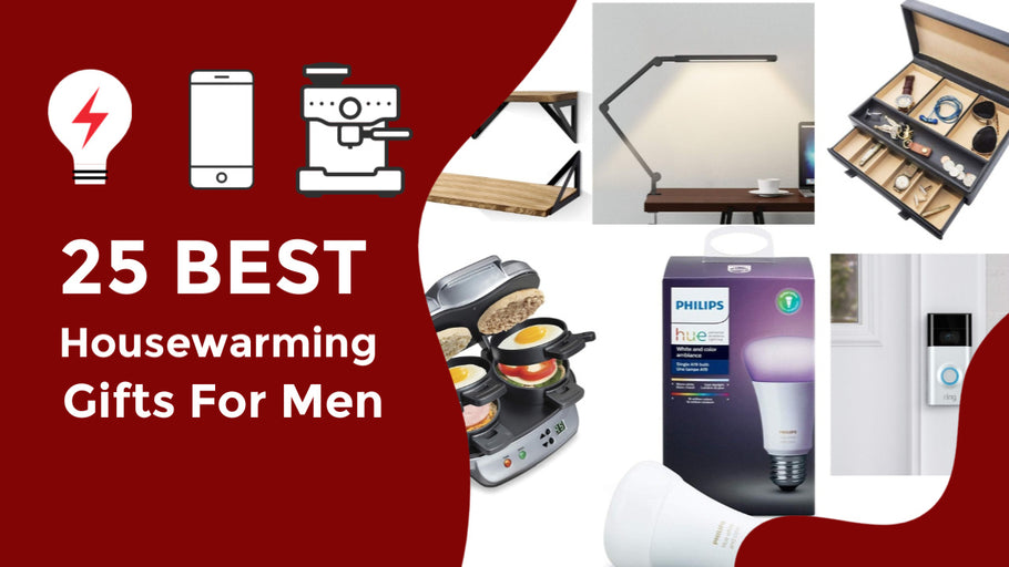 25 Best Housewarming Gifts For Men